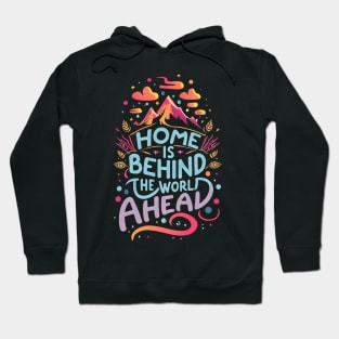 Home is Behind, the Words Ahead - Typography - Fantasy Hoodie